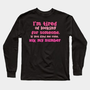 Ask my number Long Sleeve T-Shirt